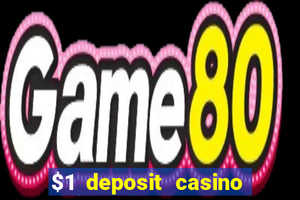 $1 deposit casino 2018 nz